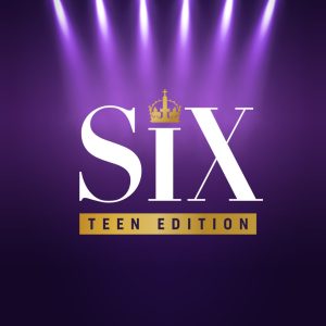 Six: Teen Edition