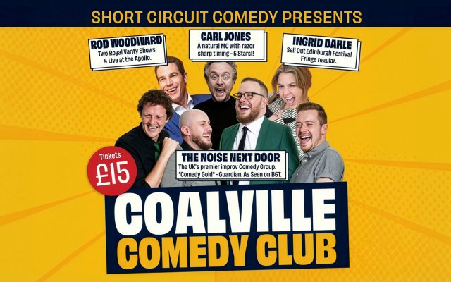 Promotional poster for Coalville Comedy Club featuring a group of comedians on a bright yellow background with ticket price £15